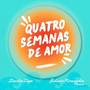 Quatro Semanas de Amor (Remix)