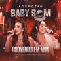 Chovendo em Mim