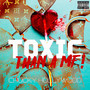 Toxic Than A MF (Explicit)