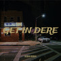 Get in Dere (Explicit)