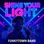 Shine Your Light (Remastered)
