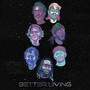 BETTER LIVING (Explicit)