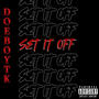 Set It Off (Explicit)