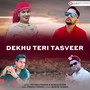 Dekhu Teri Tasveer