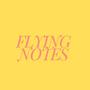 Flying Notes