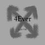 4Ever (Explicit)