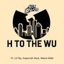 H to the Wu (feat. Lil’ Flip, Inspectah Deck & Masta Killa) [Explicit]