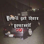 You'll get there yourself (Explicit)