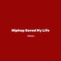 Hiphop Saved My Life