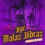 Bye malas vibras (feat. JM Barajas) [Explicit]