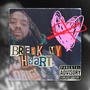 Break My Heart (Explicit)