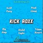 Kick Roxx (feat. Trippa Kosarri) [Explicit]