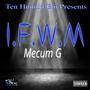 I.F.W.M (Explicit)