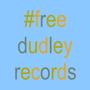 #FREEDUDLEYRECORDS (Explicit)