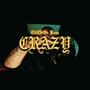 Crazy (feat. Lil norby) [Explicit]