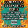 Dominating Everything (feat. TommyPapi, Dani S, Goyyo, Travis Slang, Snook Grand, Victorino, Aztek Nando & Mavo) [Remix] [Explicit]