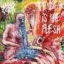 Tender Is the Flesh (Explicit)