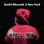 Bhookk (feat. Nue Void)