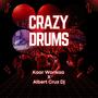 Crazy Drums (feat. Johan M Cruz) [Original Mix]
