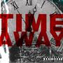 TIME AWAY (Explicit)