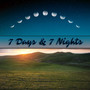 7 Days & 7 Nights