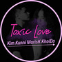 Toxic Love (feat. MarisK, KhoiDo)