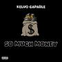 So much money (Explicit)