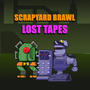 Scrapyard Brawl (Lost tapes)