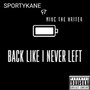 Back Like I Never Left (feat. Minc The Writer) [Explicit]