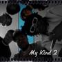 My Kind 2 (Explicit)