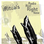 The Rituals / Radio Riot Right Now