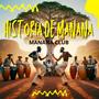 HISTORIA DE MANANA