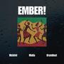 Ember (feat. Mchivir & Drumbeat)