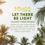 Let There Be Light (Island Vibes Remix) [feat. Fiji, Eli Mac, Morgan Heritage, Landon McNamara, Dionne Warwick, Mya, Gladys Knight, Billy Ray Cyrus, Joe Don Rooney, John Elefante & Makua Rothman]