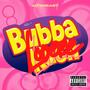 Bubba Loveee (Explicit)