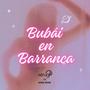 Dubái en Barranca Bonita (Explicit)