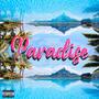 Paradise (feat. Luvv NoMercy & Juuls) [Explicit]