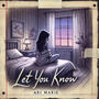Let You Know