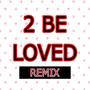 2 Be Loved (Lizzo Version)