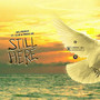 Still Here (feat. predz uk & clue)