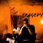 Tragedy (Explicit)