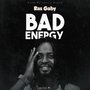 Bad Energy (Explicit)