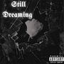 Still Dreaming (Explicit)