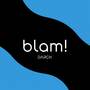 blam! (blam!)