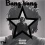 Bang Bang (Explicit)