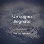 Un Sogno Sognato