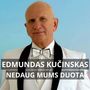 Nedaug mums duota