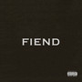 Fiend (Explicit)