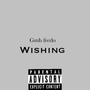 Gmb Fredo - Wishing (Explicit)