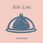 Bella Notte